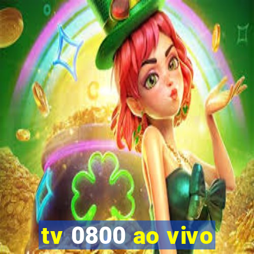 tv 0800 ao vivo